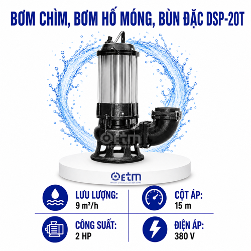 BƠM CHÌM, BƠM HỐ MÓNG, BÙN ĐẶC DSP-20T